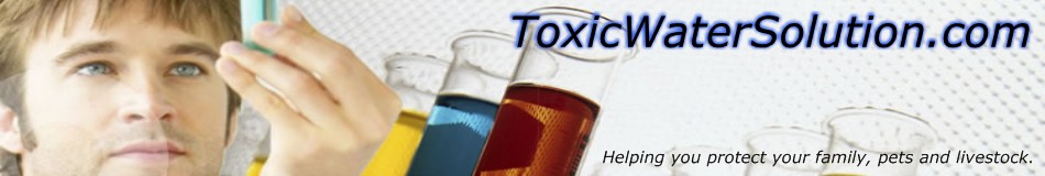 Toxic Water and Water Contamination Solutions